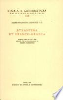 Byzantina et Franco-Graeca