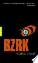 BZRK (Tome 1)