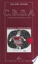 C.B.S.A., communication by smiling around