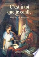 C'est à toi que je confie