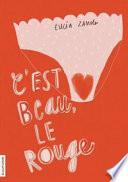 C'est Beau, Le Rouge