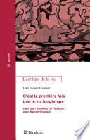 C'est la première fois que je vis longtemps