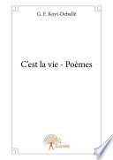 C'est la vie - Poèmes