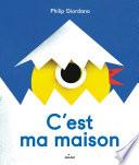 C'est ma maison