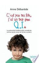 C'est pas ma fote, j'ai un trop gros QI