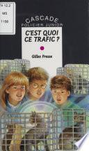 C'est quoi ce trafic ?