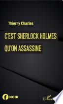 C'est Sherlock Holmes qu'on assassine