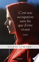 C'est une occupation sans fin que d'être vivant