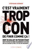C'est vraiment trop con de finir comme ça !