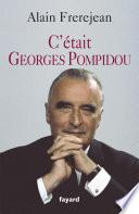C'était Georges Pompidou
