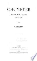 C.-F. Meyer. Sa vie