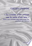 Ç La courbe dÕun amour sur le satin dÕun sein È Deux cent soixante cinq notes pour une poŽtique de lÕAmour