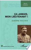 Ça jamais, mon lieutenant !