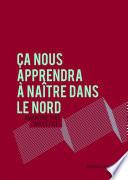 Ça nous apprendra à naître dans le Nord