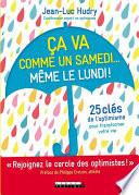 Ça va comme un samedi... Même le lundi !