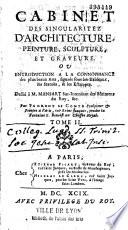 Cabinet des singularités d'architecture, peinture, sculpture, et gravure, par Florent Lecomte