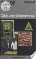 Câble central interamerica