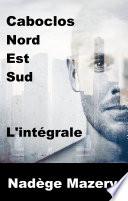 Caboclos Nord, Est, Sud
