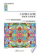 Cache-cache face à face