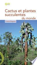 Cactus et plantes succulentes du monde