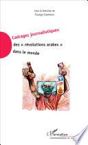 Cadrages journalistiques des révolutions arabes dans le monde