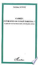 Cadres, interdites de congé parental?