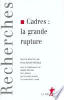 Cadres, la grande rupture