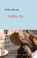 Cafés, etc.
