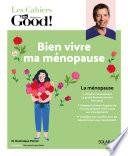 Cahier Dr Good ! Bien vivre ma ménopause