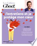 Cahier Dr Good ! J'entretiens mon cœur