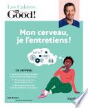 Cahier Dr.Good ! Mon cerveau, je l'entretiens !