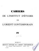 Cahiers de l'Institut d'études de l'Orient contemporain