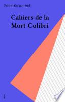 Cahiers de la Mort-Colibri