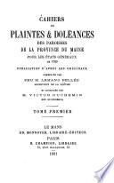Cahiers de plaintes & doléances des paroisses de la province du Maine pour les États généraux de 1789