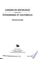 Cahiers de sociologie économique et culturelle, ethnopsychologie