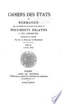 Cahiers des États de Normandie sous les règnes de Louis XIII et de Louis XIV: 1633-1666