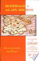 Cahiers du CRIAR, n° 21 - Hommage à Alain Milhou (tome I)