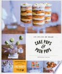 Cake pops et push pops - Les délices de Solar
