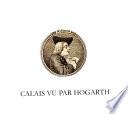 Calais vu par Hogarth