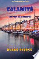 Calamité (et Pain aux raisins) : Un voyage européen (Tome 5)
