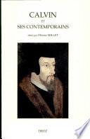 Calvin et ses contemporains, actes du colloque de Paris 1995