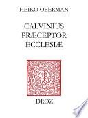 Calvinus præceptor Ecclesiæ