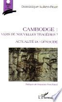 Cambodge, vers de nouvelles tragédies?