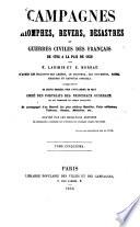 Campagnes, thriomphes, revers, désastres et guerres civiles des Français de 1792 à la paix de 1856