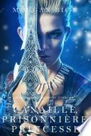 Canaille, Prisonnière, Princesse ('De Couronnes et de Gloire', Tome 2)