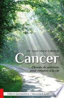 Cancer - Chemin de guérison pour renaître à la vie