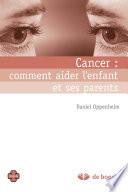 Cancer : comment aider l'enfant et ses parents