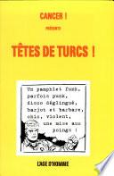 Cancer! présente Têtes de turcs!