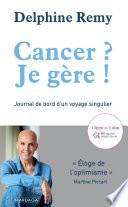 Cancer ? Je gère !