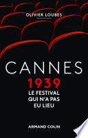 Cannes 1939, le festival qui n'a pas eu lieu